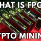 什么是FPGA挖矿？与CPU和GPU挖矿的主要区别是什么？