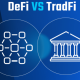 TradFi与DeFi有什么区别？两者如何相互融合？