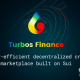 Turbos Finance是什么？其技术优势怎么样？